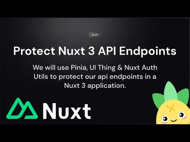 Securing Nuxt 3 API Endpoints with Pinia, UI Thing, Nuxt Auth Utils & TailwindCSS | Full Tutorial 