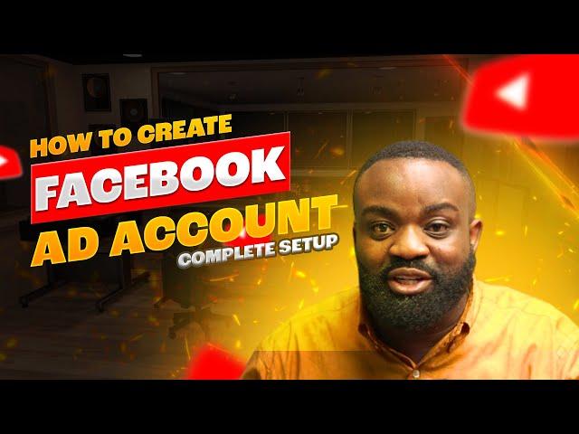 How To Create FACEBOOK AD ACCOUNT //Setup Facebook Ad Account Easily