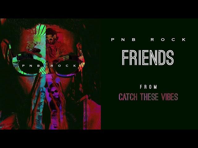 PnB Rock - Friends [Official Audio]