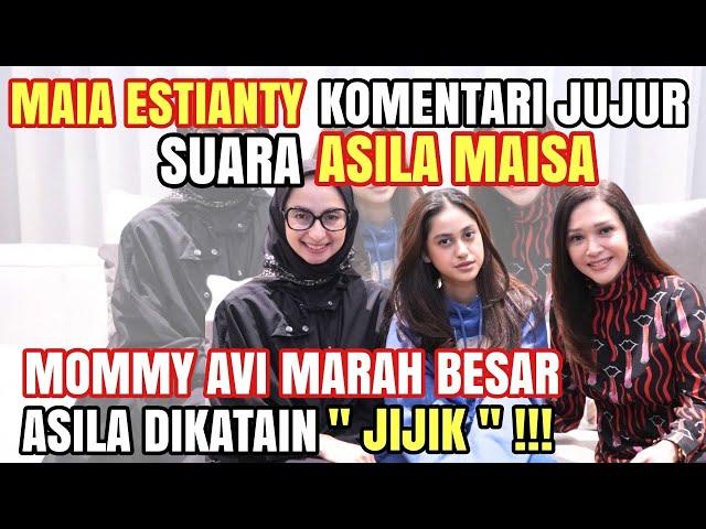 ASILA MAISA DIHUJAT LEBAY : MAIA ESTIANTY KASIH KOMENTAR JUJUR !! MOMMY AVI GAK TERIMA KARENA INI ..