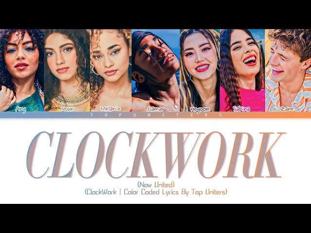 Now United - “ClockWork” | Color Coded Lyrics