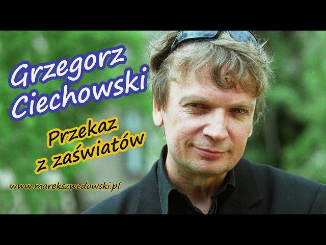 Przekaz z zaświatów - Grzegorz Ciechowski.