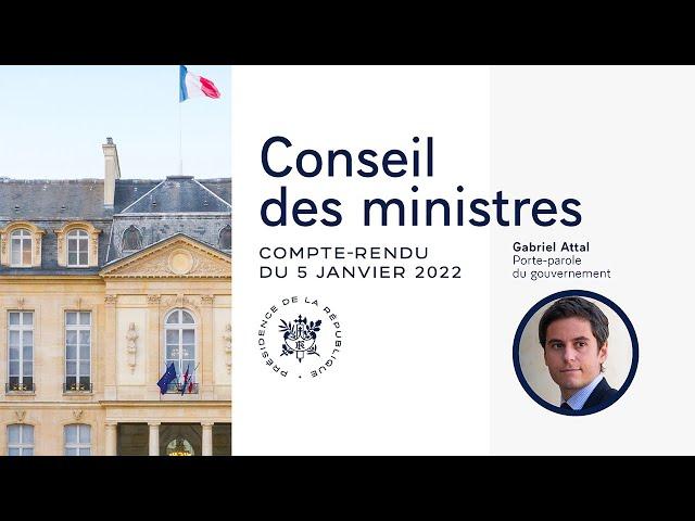 Compte rendu du Conseil des ministres du 5 janvier 2022.