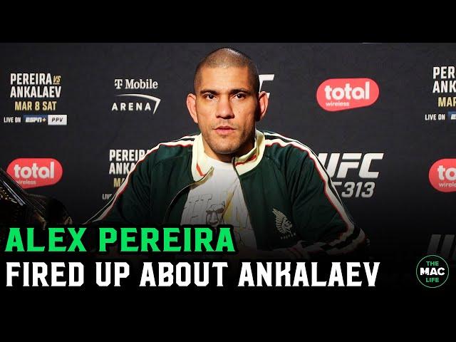 Alex Pereira on Ankalaev: “I can’t say what I think, people will look at me different"; Usyk next?