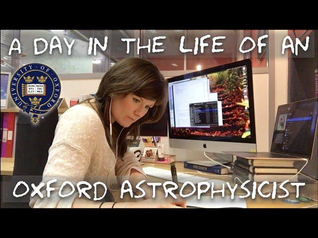 A day in the life of an Astrophysicist at Oxford University