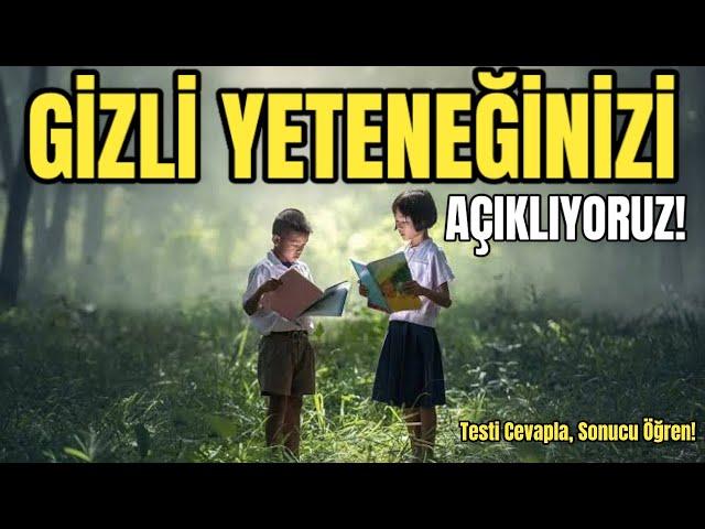 Kimsenin Bilmediği Gizli Yeteneğiniz Ne? I Kişilik Testi