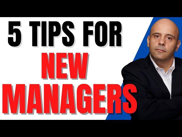 5 Tips For New Managers