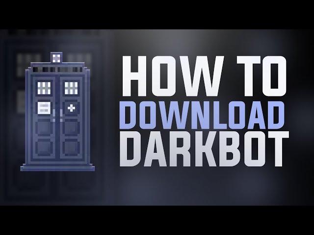 DarkBot - How to Download and Run bot