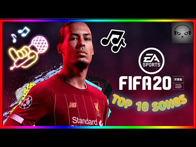 TOP 10 FIFA 20 SONGS!! 