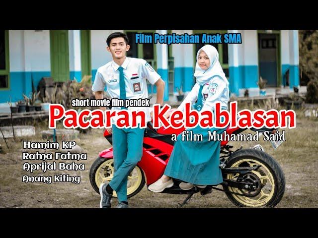 Pacaran Kebablasan || Short Movie Film Pendek Perpisahan Anak SMA