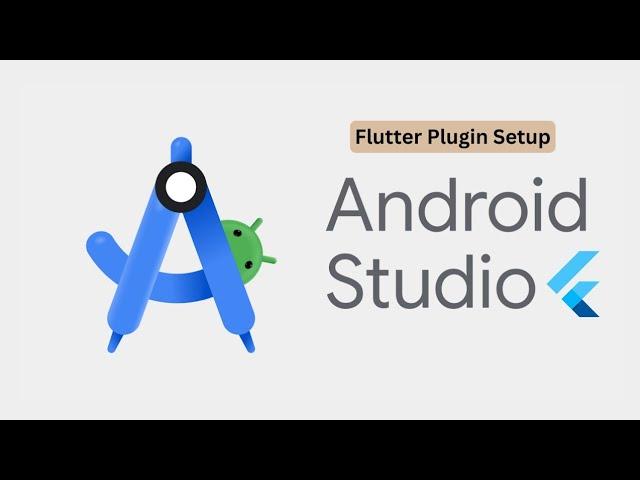 How to setup Android Studio plugins for Flutter - tutorial for absolute beginners