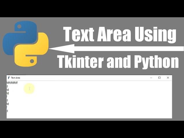 How To Create a Text Area Using Python and Tkinter || Tkinter GUI