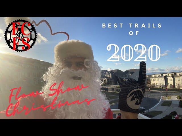 Best MTB Trails of 2020 from the FoCo FlowShow!