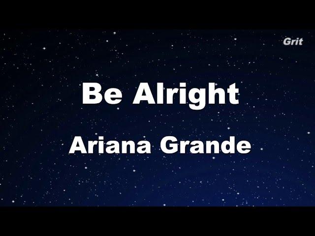 Be Alright - Ariana Grande Karaoke 【No Guide Melody】Instrumental