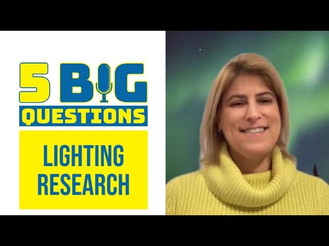 5 Big Questions:  Lighting Research