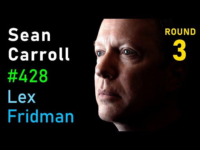 Sean Carroll: General Relativity, Quantum Mechanics, Black Holes & Aliens | Lex Fridman Podcast #428