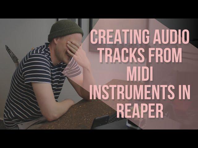 Reaper Daw Tips // Converting MIDI Tracks To Audio Tracks //