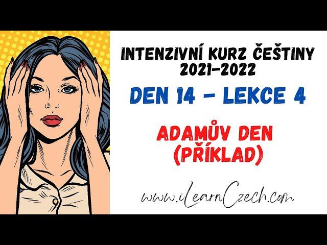 Intensive Czech course 14.4: Adam's day (an example)