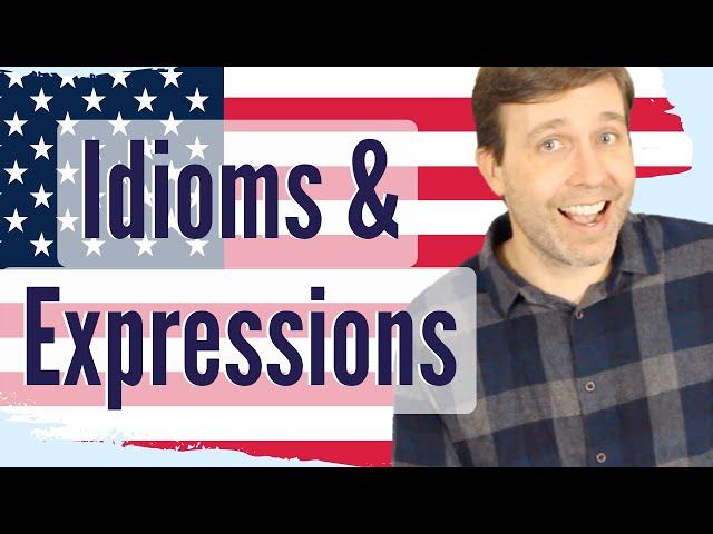 Super Useful Idioms & Expressions | Learn American English 