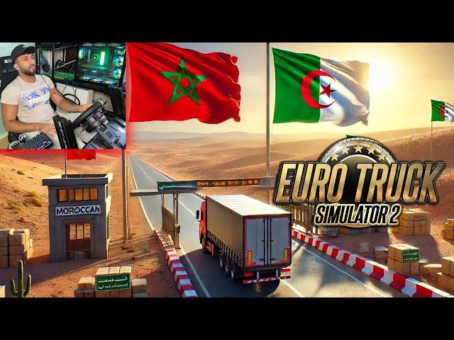 Maroc ️ Algerie sur ETS2 !