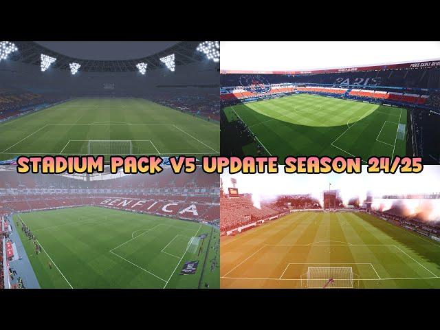 STADIUM PACK V5 UPDATE SEASON 24/25 - PES 2021 & FOOTBALL LIFE 2024