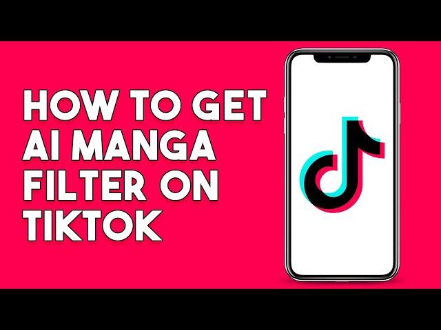 How To Get AI Manga Filter On TikTok