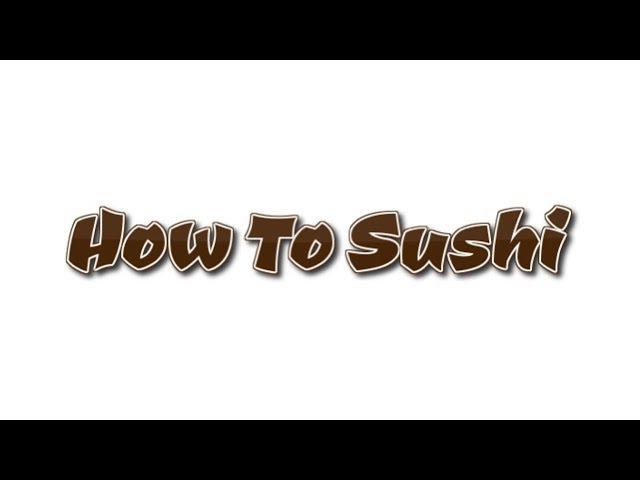 How to Sushi: Where Professional Sushi Chef Is Trained Online