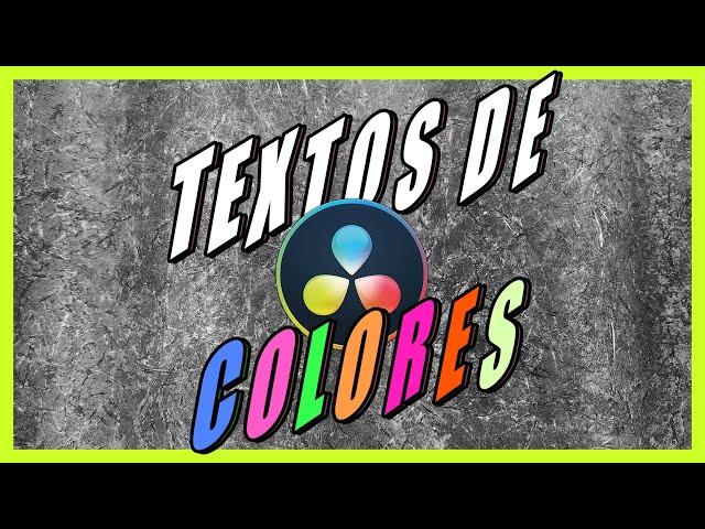 TEXTOS MULTICOLOR FÁCILES CON DAVINCI RESOLVE