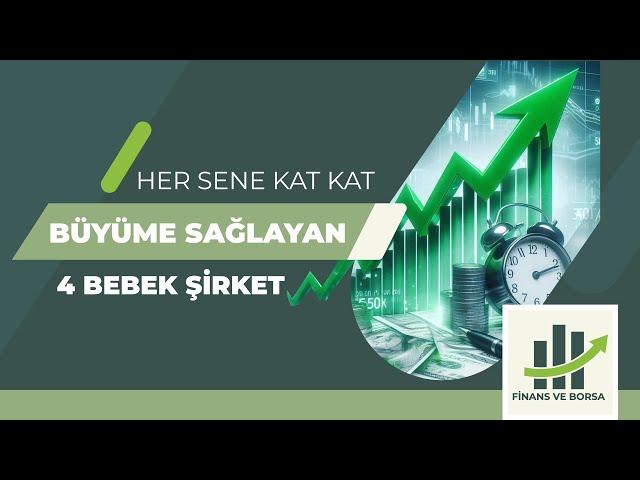 KAT KAT GETİRİ SUNACAK 4 BEBEK ŞİRKET ANALİZİ !