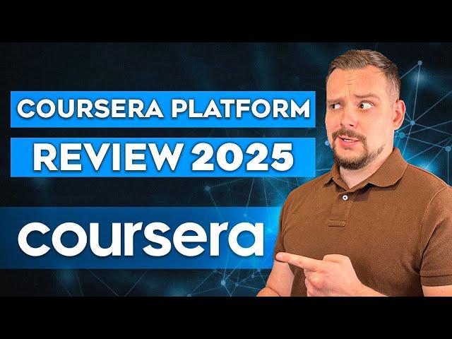 Coursera Review (2025) - Is Coursera Worth it? - My Honest Feedback After Using it for Several Years