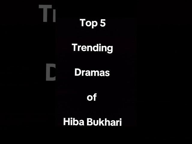 Trending Dramas of Hiba Bukhari #shorts #youtubeshorts #viralvideo
