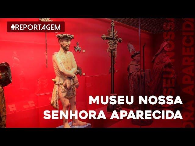 Conheça o Museu Nossa Senhora Aparecida