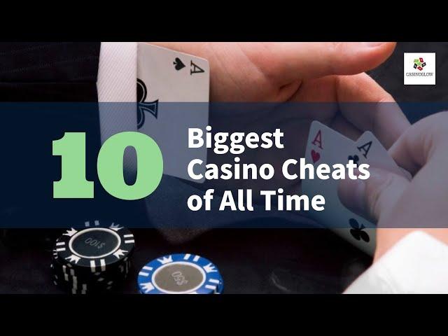 10 Biggest Casino Cheats of All Time