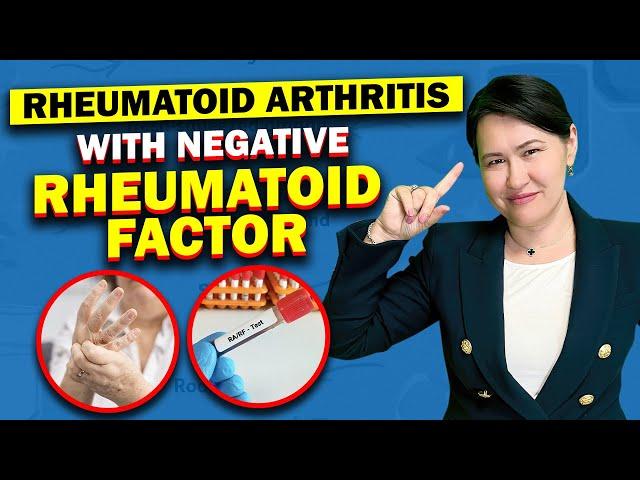 Rheumatoid Arthritis With Negative Rheumatoid Factor - is it possible?