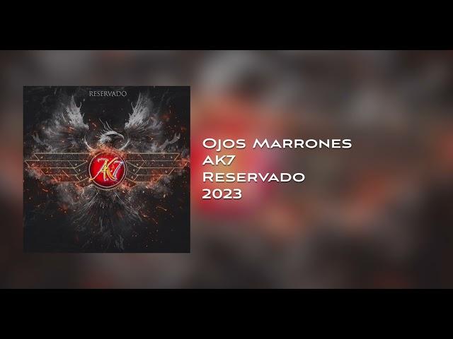 AK7 - Ojos Marrones - 2023