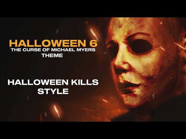 Halloween 6 Producers cut theme(Halloween kills style)