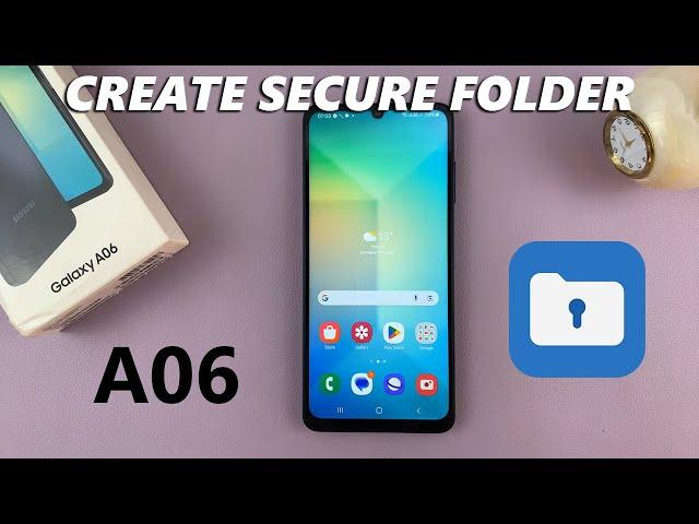 How To Create A Secure Folder On Samsung Galaxy A06