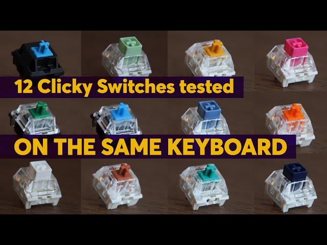 The Ultimate CLICKY SWITCHES Sound Test Compilation | Hear the Difference on a Full Keyboard!