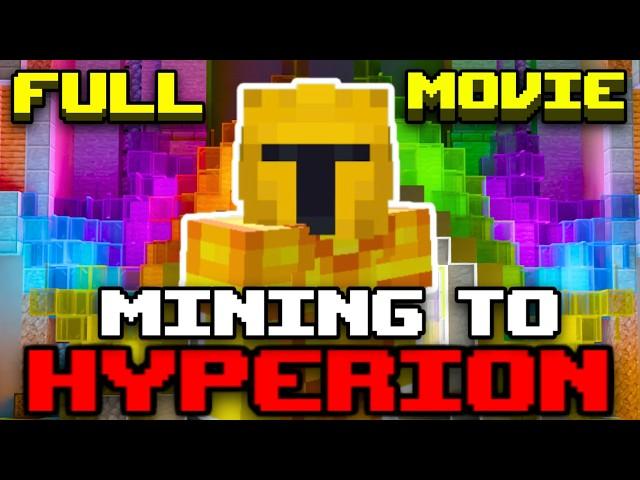 Mining To Hyperion [Full Movie] - Hypixel Skyblock