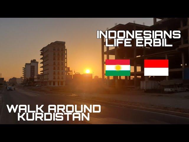 Indonesians Life | WALK AROUND NEAR ANKAWA ERBIL KURDISTAN IRAQ