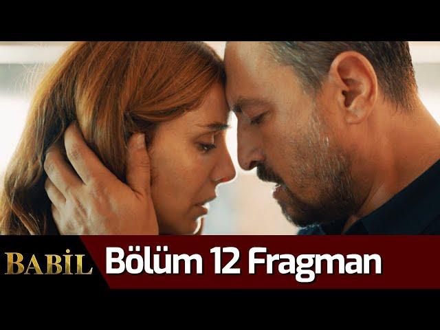 Babil 12. Bölüm Fragman