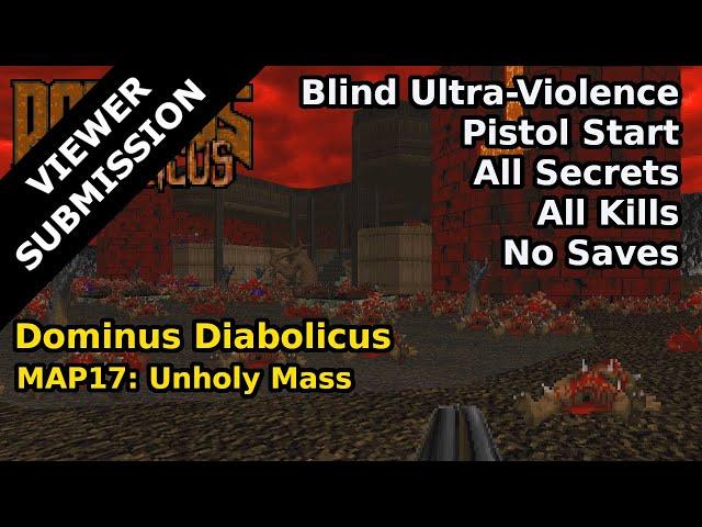 Dominus Diabolicus - MAP17: Unholy Mass (Blind Ultra-Violence 100%)