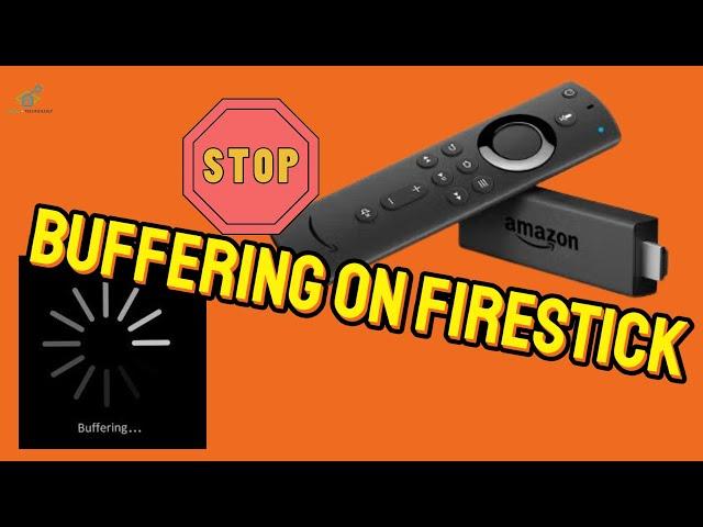 Why Does My FireStick Keep Buffering? | How to Fix Common Buffering Issues!