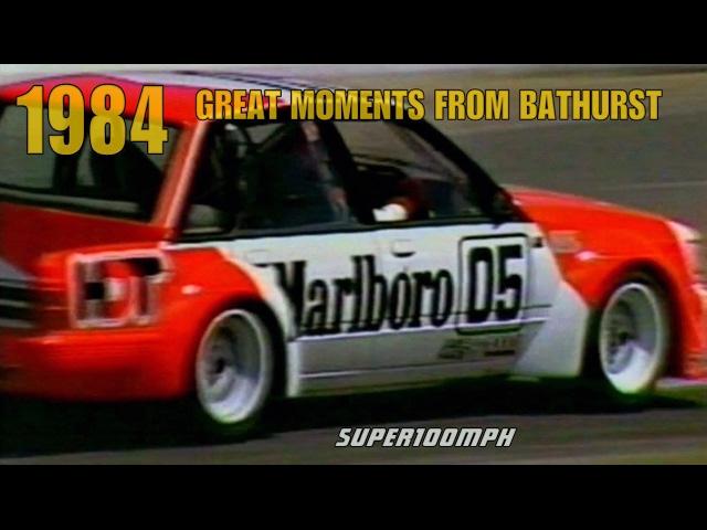 1984 GREAT MOMENTS FROM BATHURST