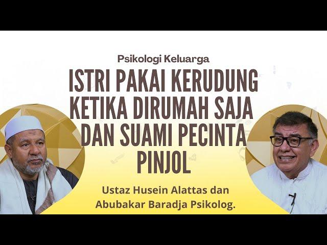 Psikologi Keluarga || Istri Pakai Kerudung Ketika Dirumah Saja dan Suami Pecinta Pinjol