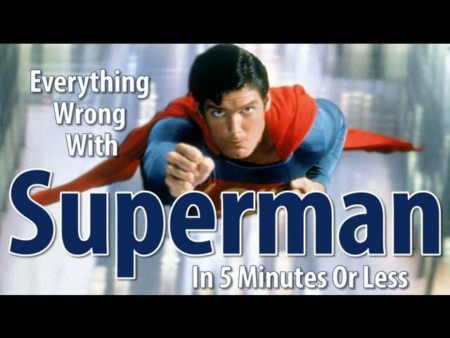 Everything Wrong With Superman The Movie In 5 Minutes Or Less