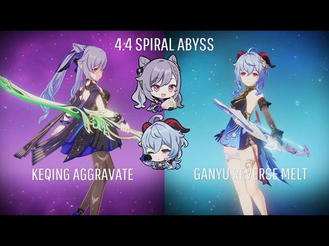 C6 Keqing Aggravate & C6 Ganyu Reverse Melt - Genshin Impact 4.4 Spiral Abyss