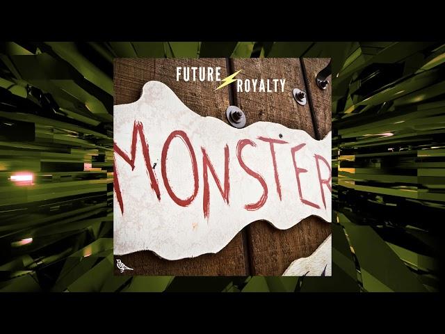 Future Royalty - Monster (Official Video)