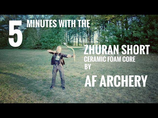 5 Min with: ZhuRan Short Ceramic Foam Core by AF Archery