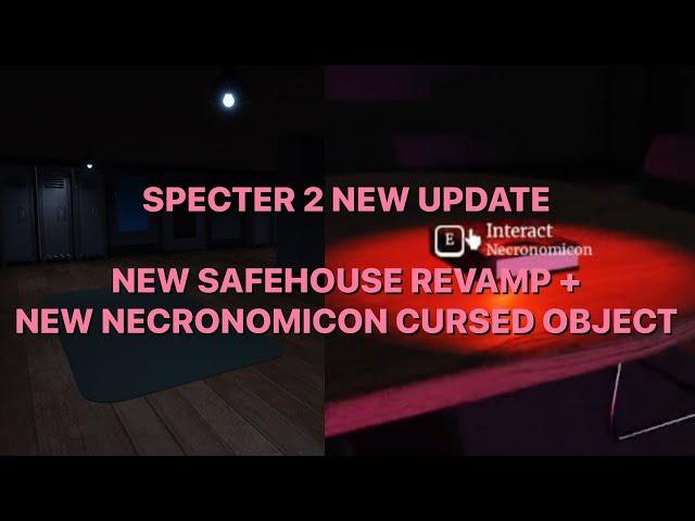 SPECTER 2 NEW UPDATE - SAFEHOUSE REVAMP + NEW CURSED OBJECT (NECRONOMICON) || Roblox